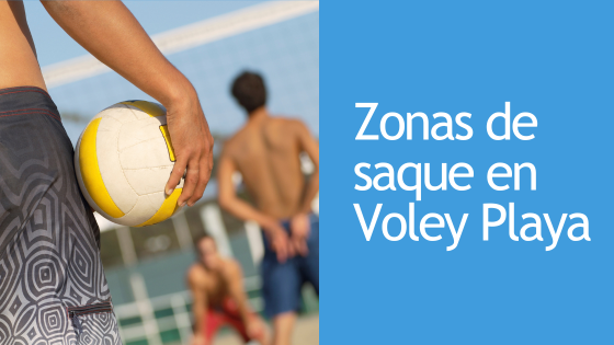 ZONAS DE SAQUE EN VOLEY PLAYA ZONAS DE SAQUE EN VOLEY PLAYA