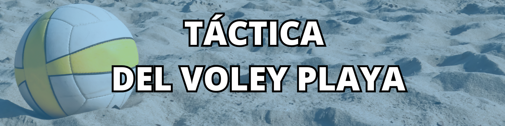 TÁCTICA DEL VOLEY PLAYA