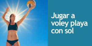 JUGAR A VOLEY PLAYA CON SOL