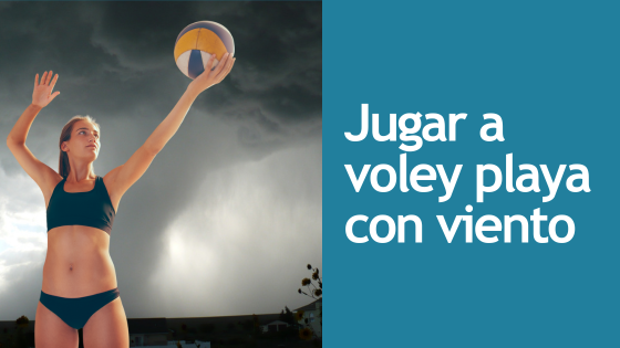 jugar a voley playa con viento (2) jugar a voley playa con viento